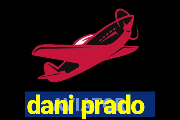 dani prado